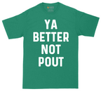 Ya Better Not Pout | Mens Tall T-Shirt