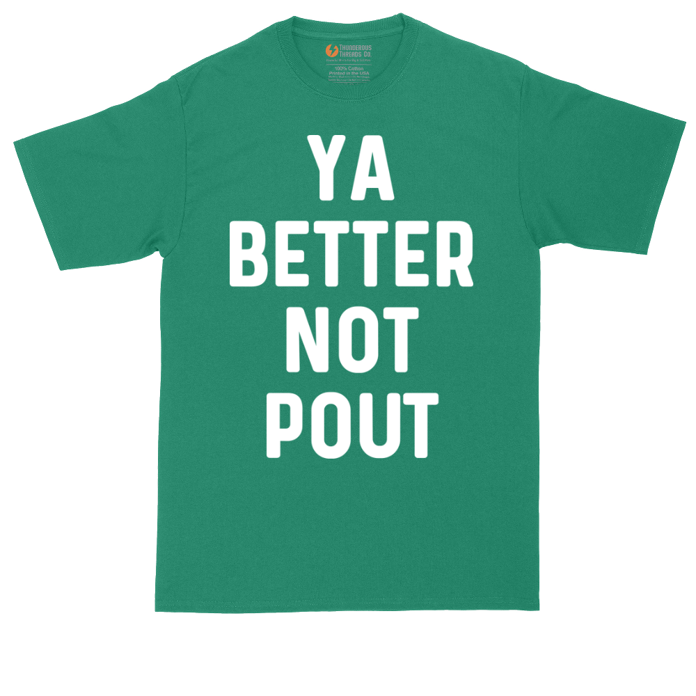 Ya Better Not Pout | Mens Tall T-Shirt