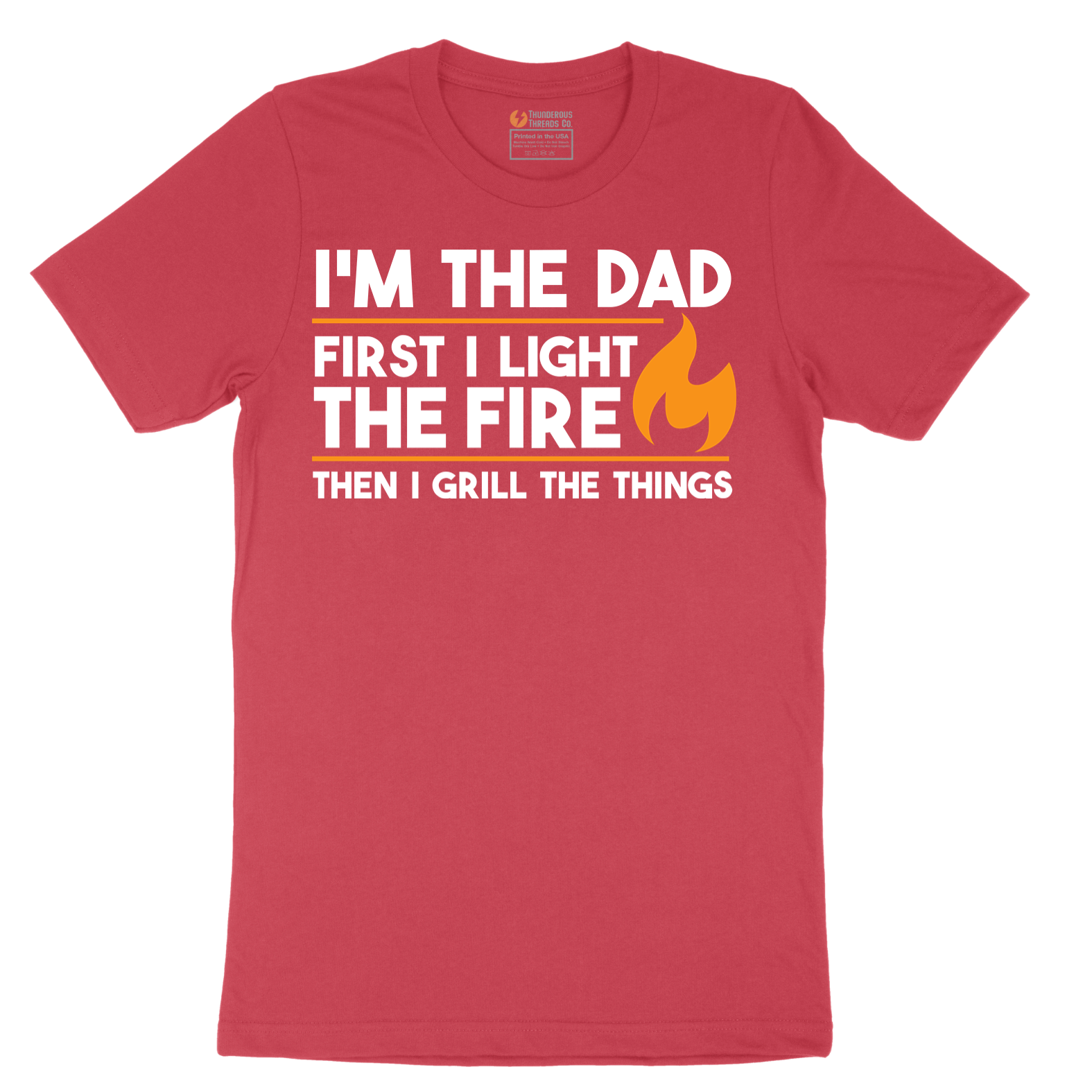 I'm The Dad First I Light the Fire - Mens T-Shirt - Sizes S - 6XL