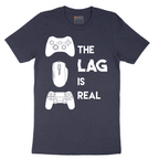 The Lag is Real - Mens T-Shirt - Sizes S - 6XL