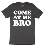 Come At Me - Mens T-Shirt - Sizes S - 6XL