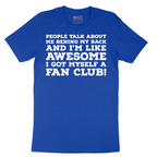 Awesome I Got Myself a Fan Club - Mens T-Shirt - Sizes S - 6XL.png