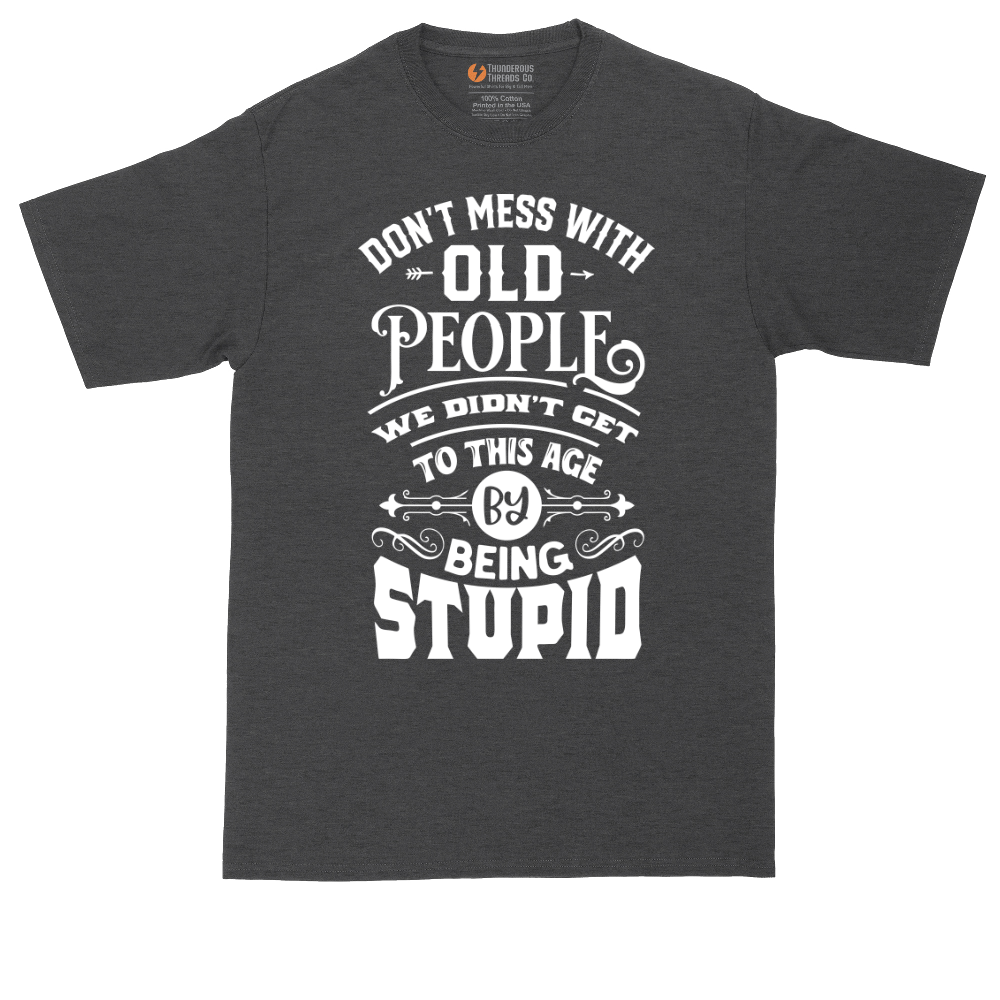 Don't Mess with Old People | Mens Tall T-Shirt