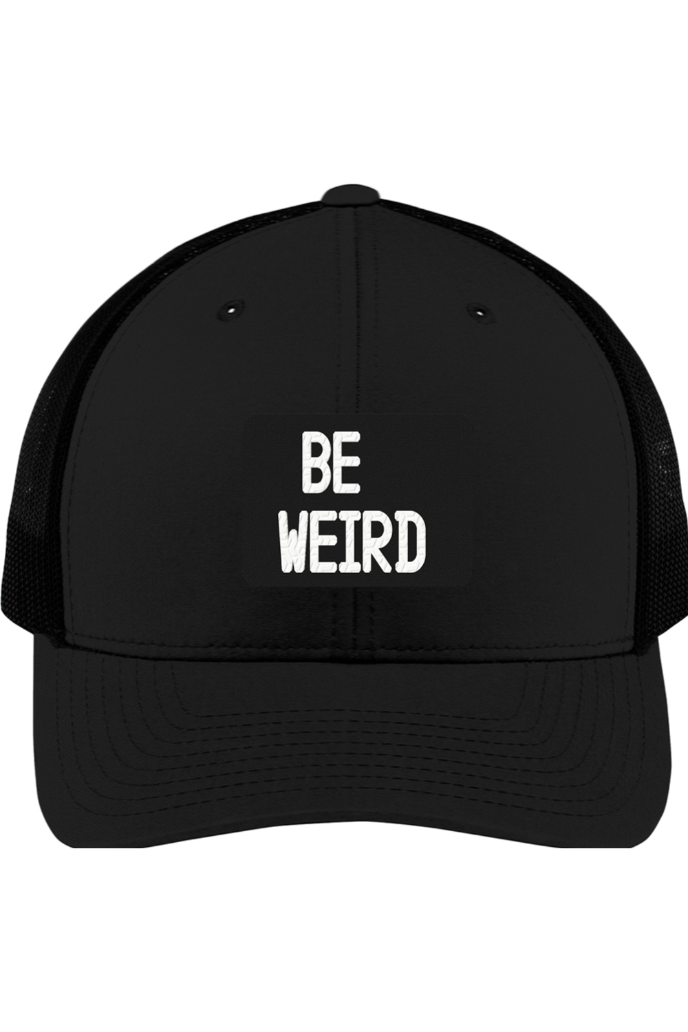 Be Weird  - 3D Patch Hat