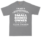 I'm Not a Super Hero I'm a Small Business Owner | Mens Tall T-Shirt