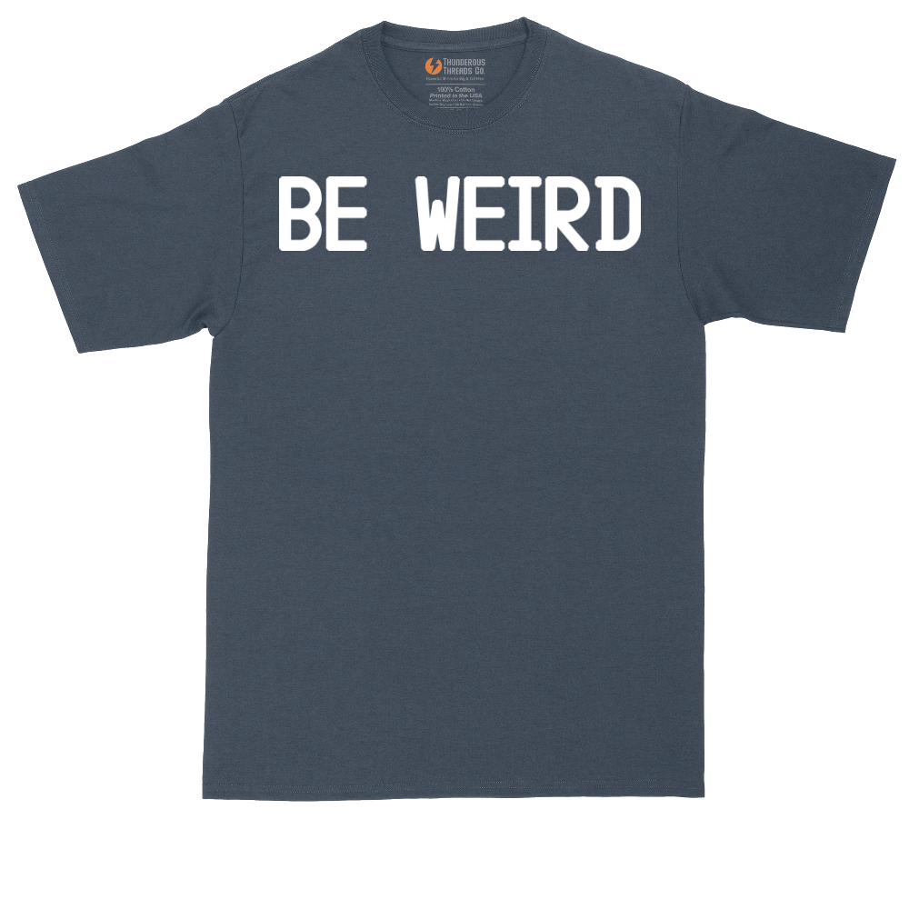 Be Weird_Thumb | Mens Tall T-Shirt