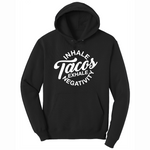 Inhale Tacos Exhale Negativity - Mens Hooded Sweatshirt - Sizes S - 4XL