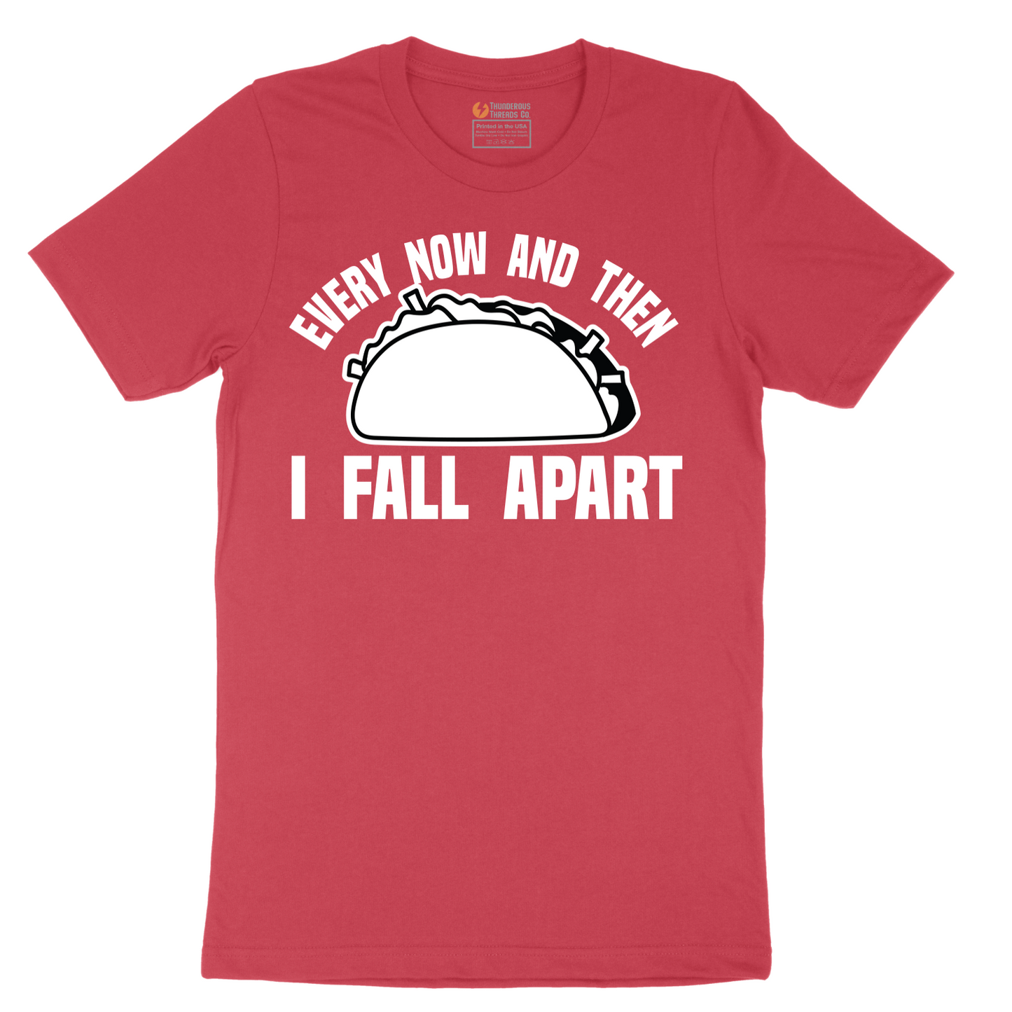 Every Now and Then I Fall Apart - Mens T-Shirt - Sizes S - 6XL