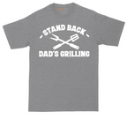 Stand Back Dads Grilling | Mens Tall T-Shirt