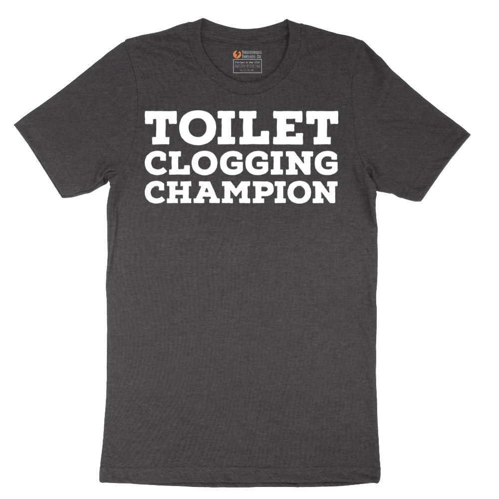 Toilet Clogging Champion - Mens T-Shirt - Sizes S - 6XL.png