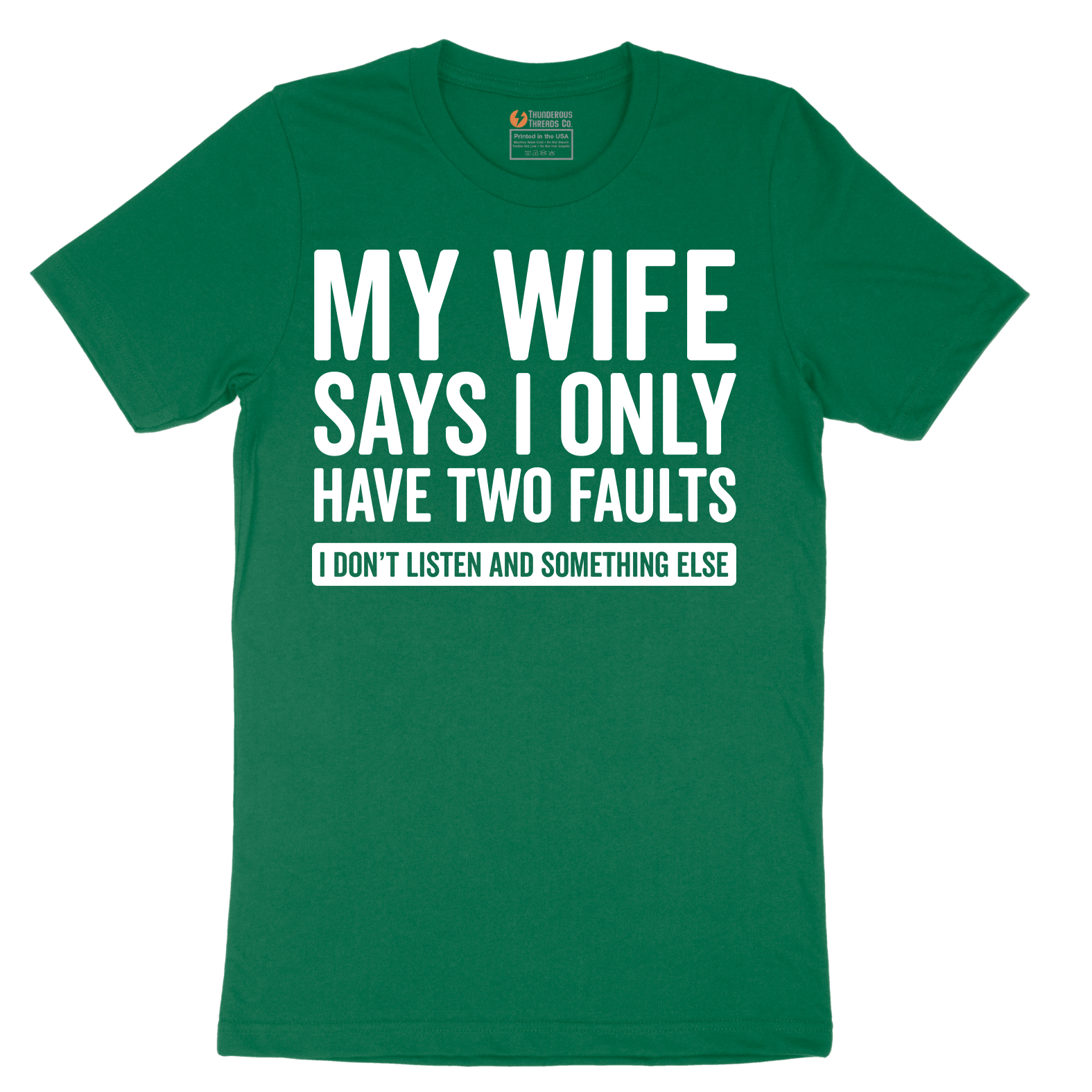 My Wife Says I Only Have Two Faults - Mens T-Shirt - Sizes S - 6XL