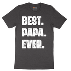 Best Papa Ever Version 2 - Mens T-Shirt - Sizes S - 6XL