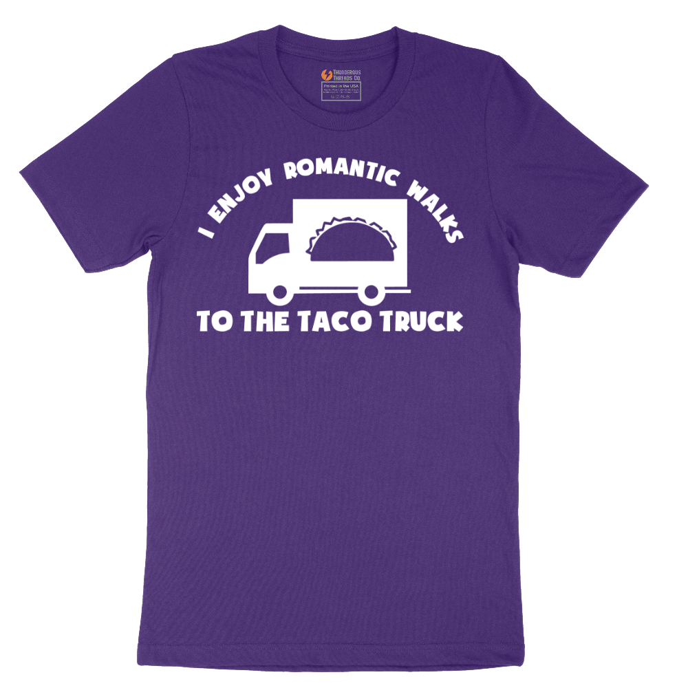 I Enjoy Romantic Walks to the Taco Truck - Mens T-Shirt - Sizes S - 6XL