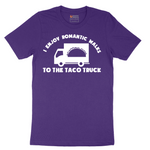 I Enjoy Romantic Walks to the Taco Truck - Mens T-Shirt - Sizes S - 6XL