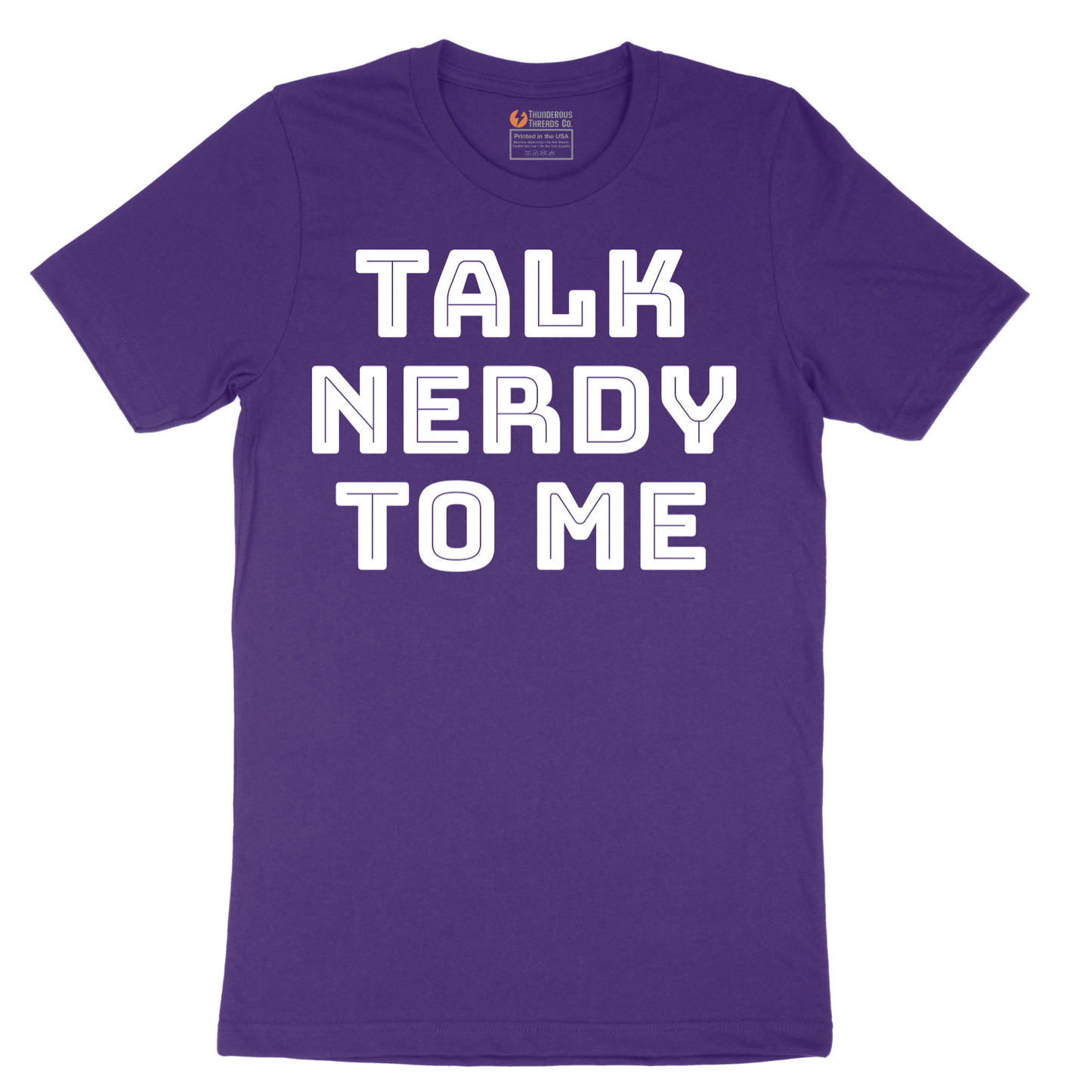 Talk Nerdy to Me - Mens T-Shirt - Sizes S - 6XL