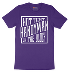 Hottest Handyman on the Block - Mens T-Shirt - Sizes S - 6XL