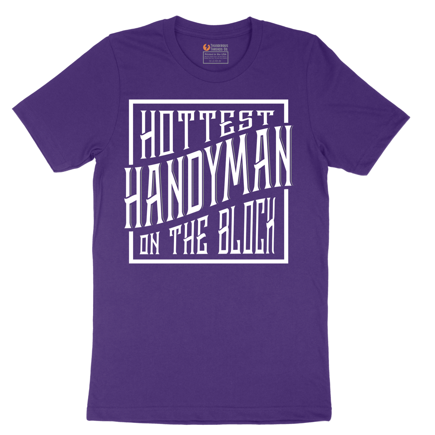 Hottest Handyman on the Block - Mens T-Shirt - Sizes S - 6XL