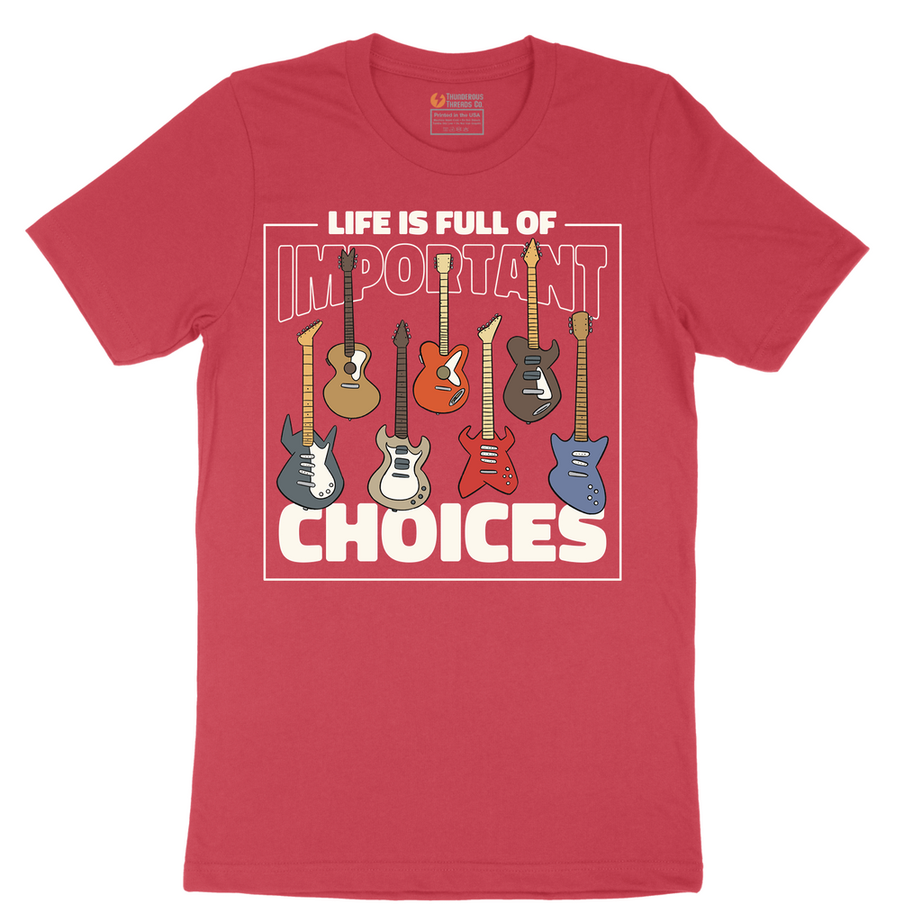 Life is Full of Important Choices Guitar Version - Mens T-Shirt - Sizes S - 6XL