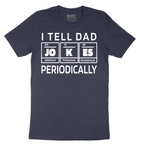 I Tell Jokes Periodically - Mens T-Shirt - Sizes S - 6XL
