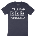 I Tell Jokes Periodically - Mens T-Shirt - Sizes S - 6XL