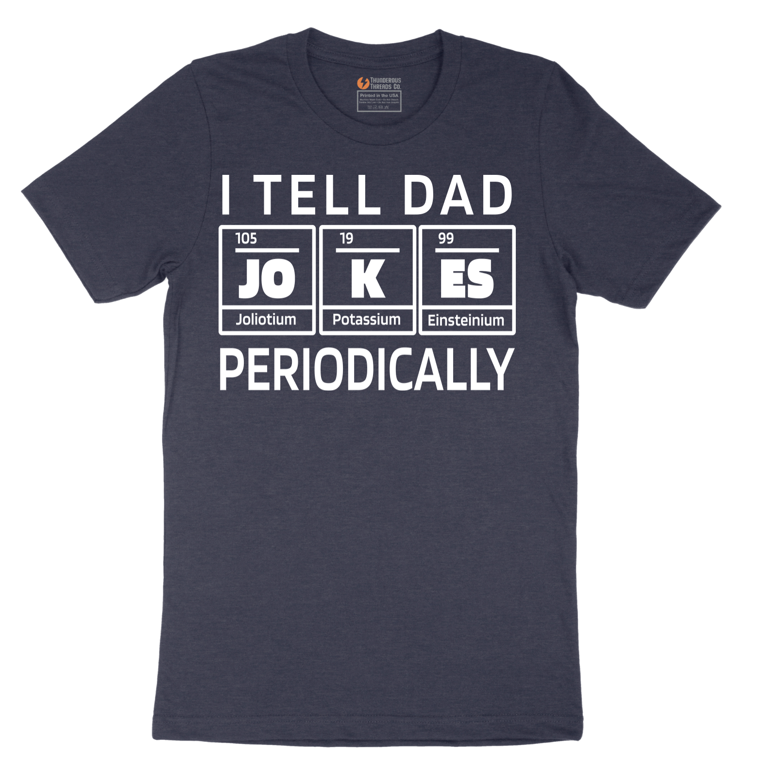 I Tell Jokes Periodically - Mens T-Shirt - Sizes S - 6XL