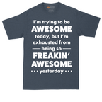 I'm Trying to Be Awesome | Mens Tall T-Shirt