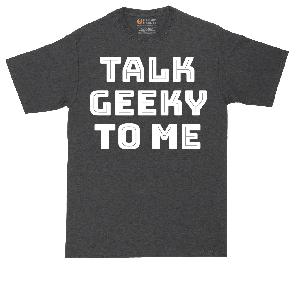 Talk Geeky to Me | Mens Tall T-Shirt