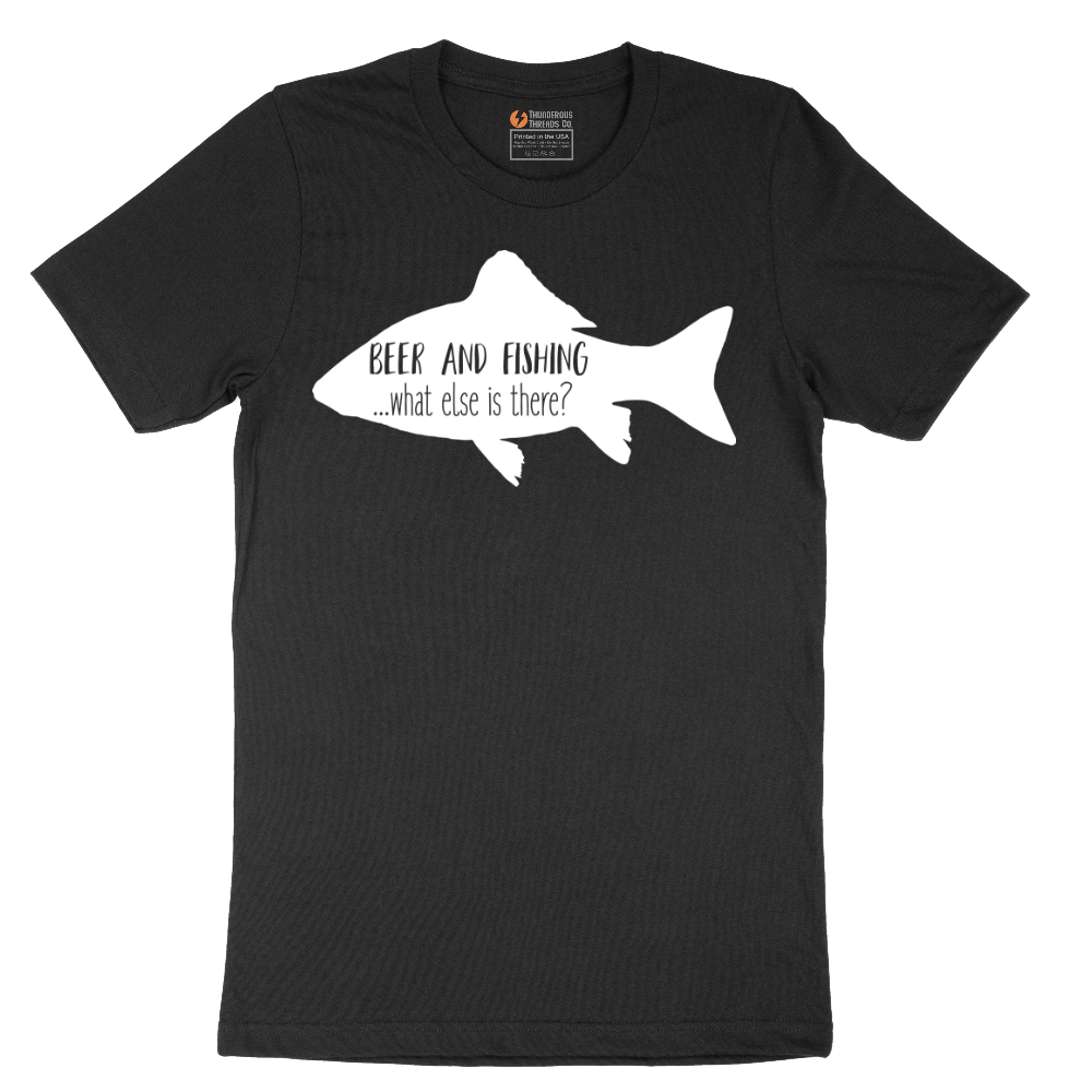 Beer and Fishing What Else is There - Mens T-Shirt - Sizes S - 6XL
