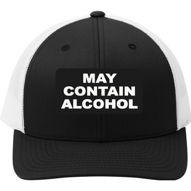 May Contain Alcohol - 3D Patch Trucker Hat