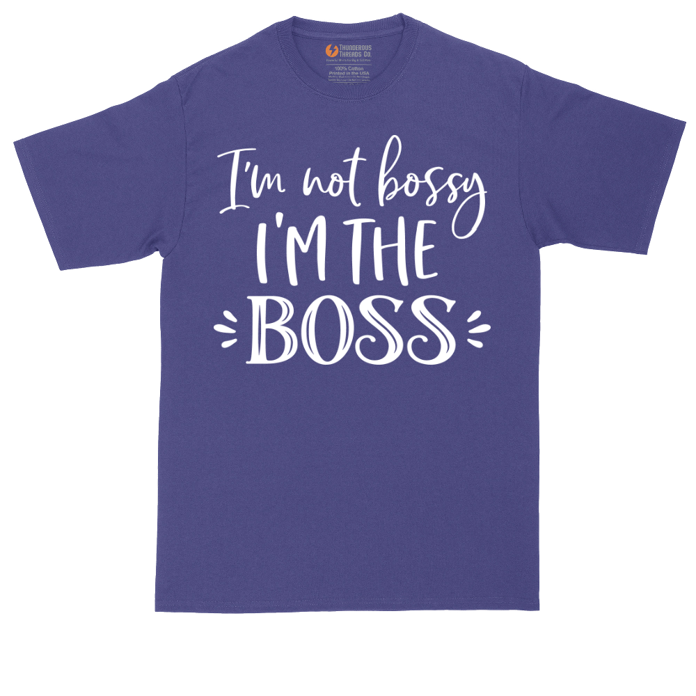 Im Not Bossy I'm the Boss | Mens Tall T-Shirt