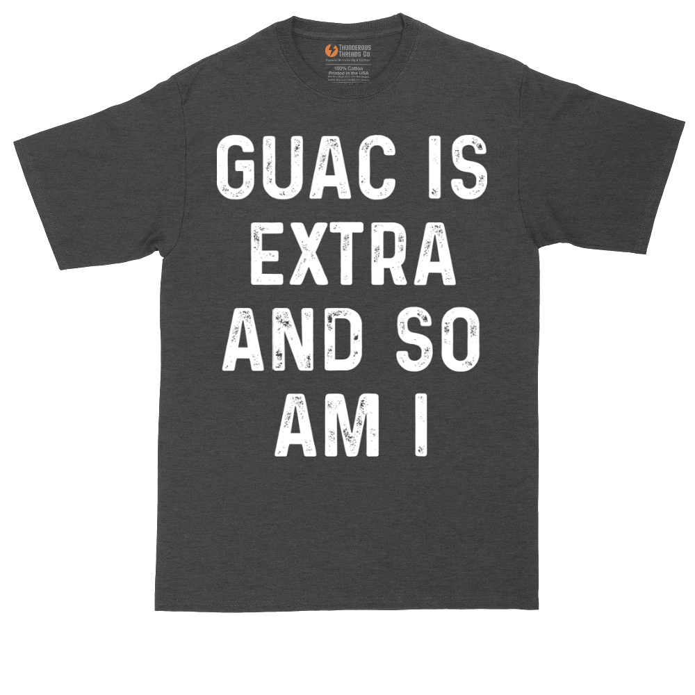 Guac is Extra and So Am I | Mens Tall T-Shirt