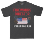 Fireworks Director If I Run You Run | Mens Tall T-Shirt