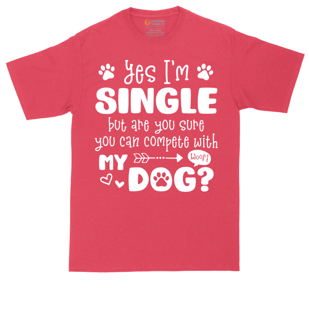 Yes I'm Single Dog | Mens Tall T-Shirt