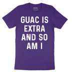 Guac is Extra and So Am I_White - Mens T-Shirt - Sizes S - 6XL