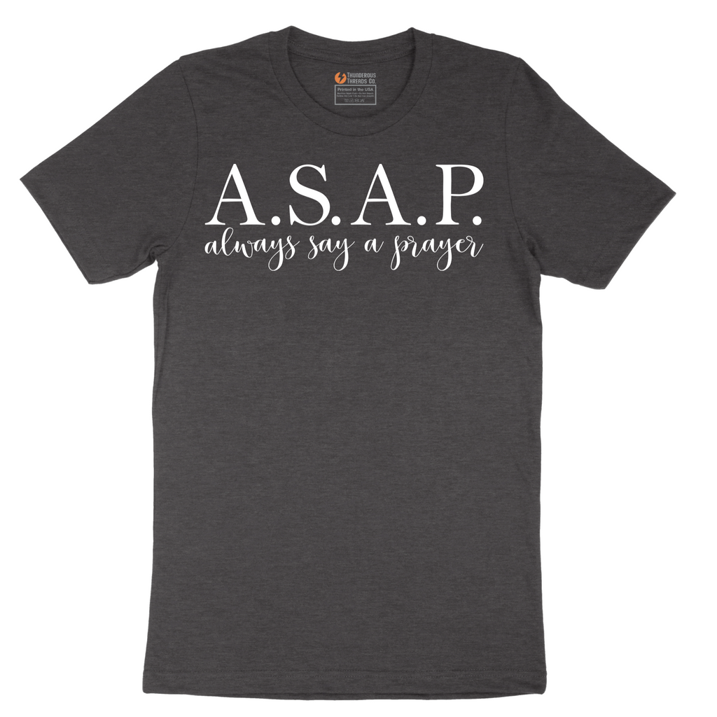 Always Say a Prayer - Mens T-Shirt - Sizes S - 6XL