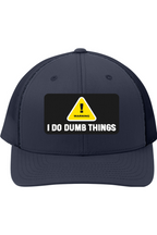 Warning I Do Dumb Things - 3D Patch Trucker Hat