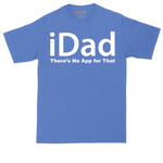 iDad Theres No App for That | Mens Tall T-Shirt