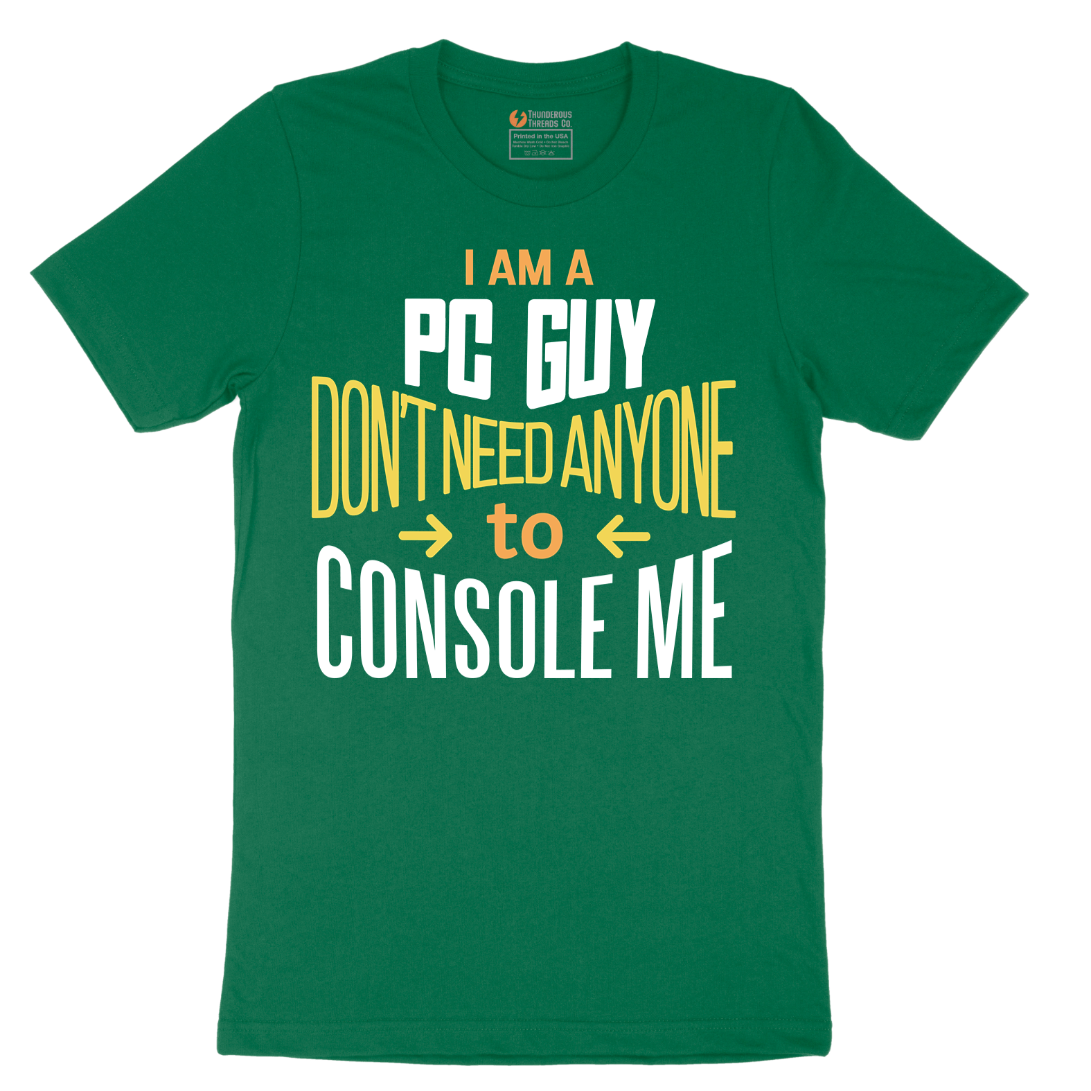 I am a PC Guy You Don't Need to Console Me - Mens T-Shirt - Sizes S - 6XL