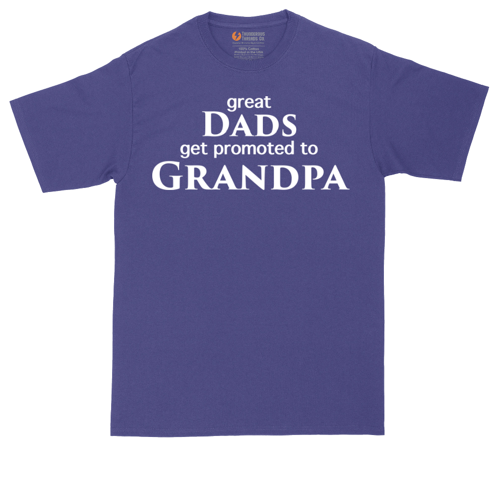 Great Dads Get Promoted to Grandpa | Mens Tall T-Shirt