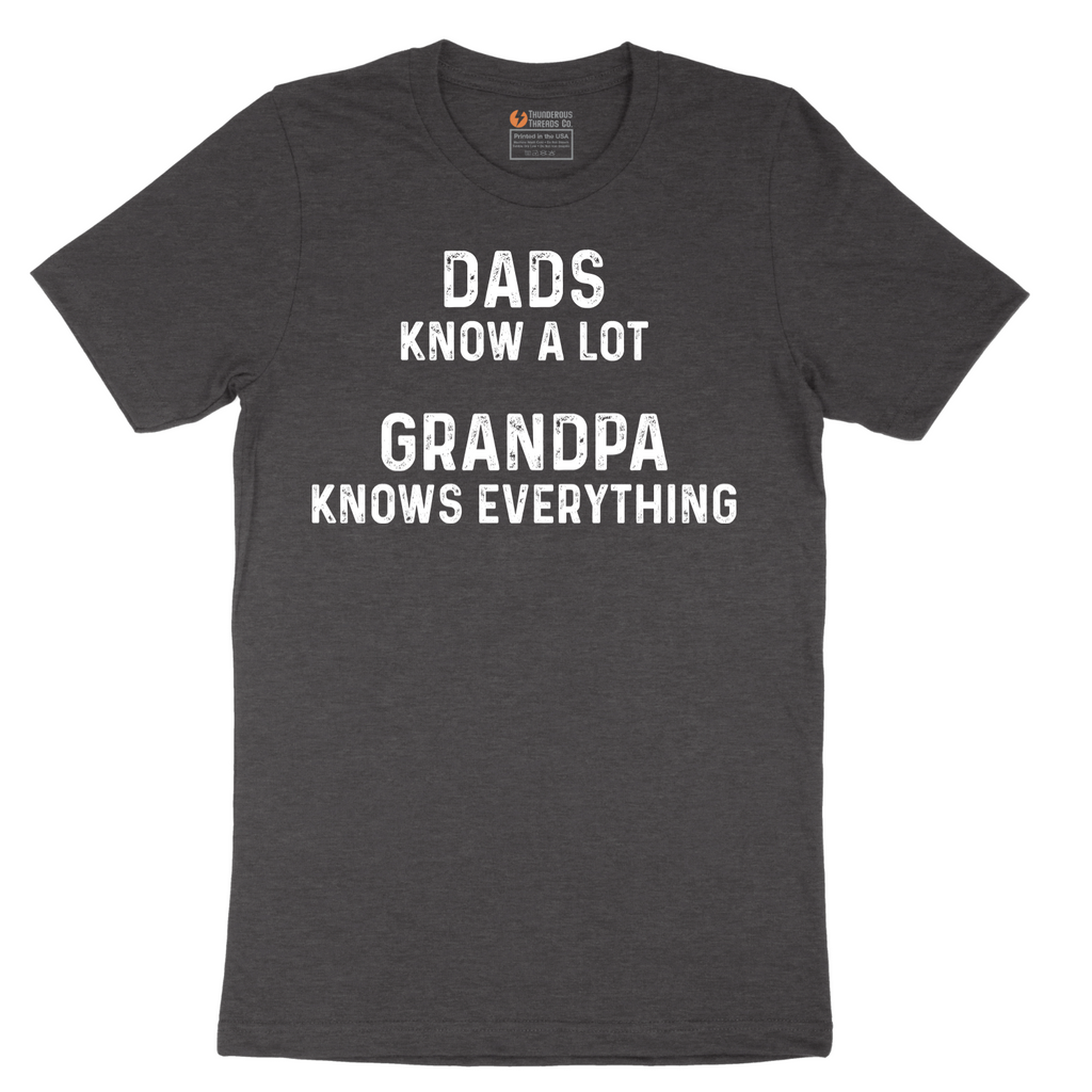 Dads Know A Lot Grandpa Knows Everything - Mens T-Shirt - Sizes S - 6XL