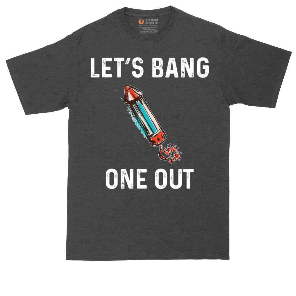 Lets Bang One Out | Mens Tall T-Shirt