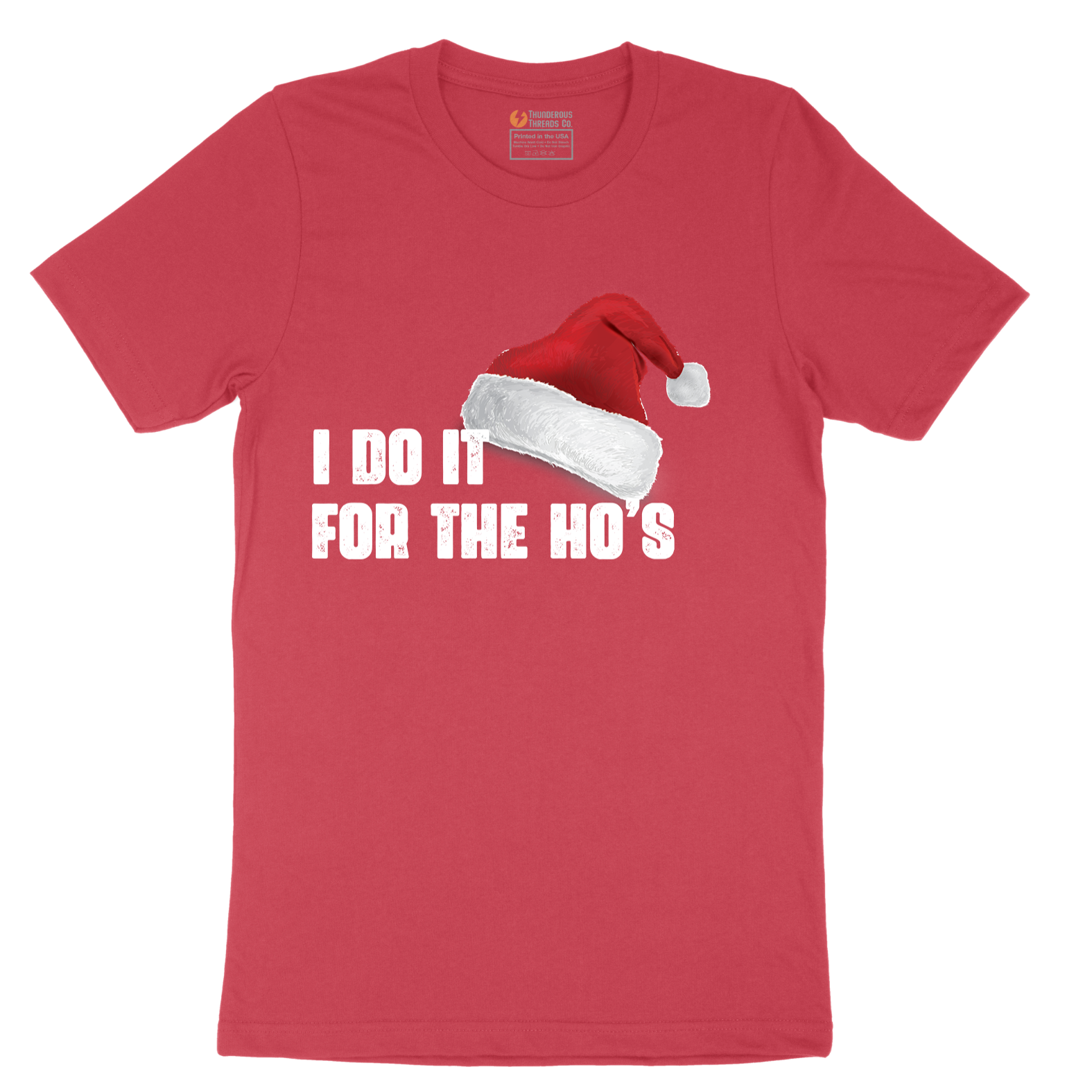 I Do it for the Ho's - Mens T-Shirt - Sizes S - 6XL