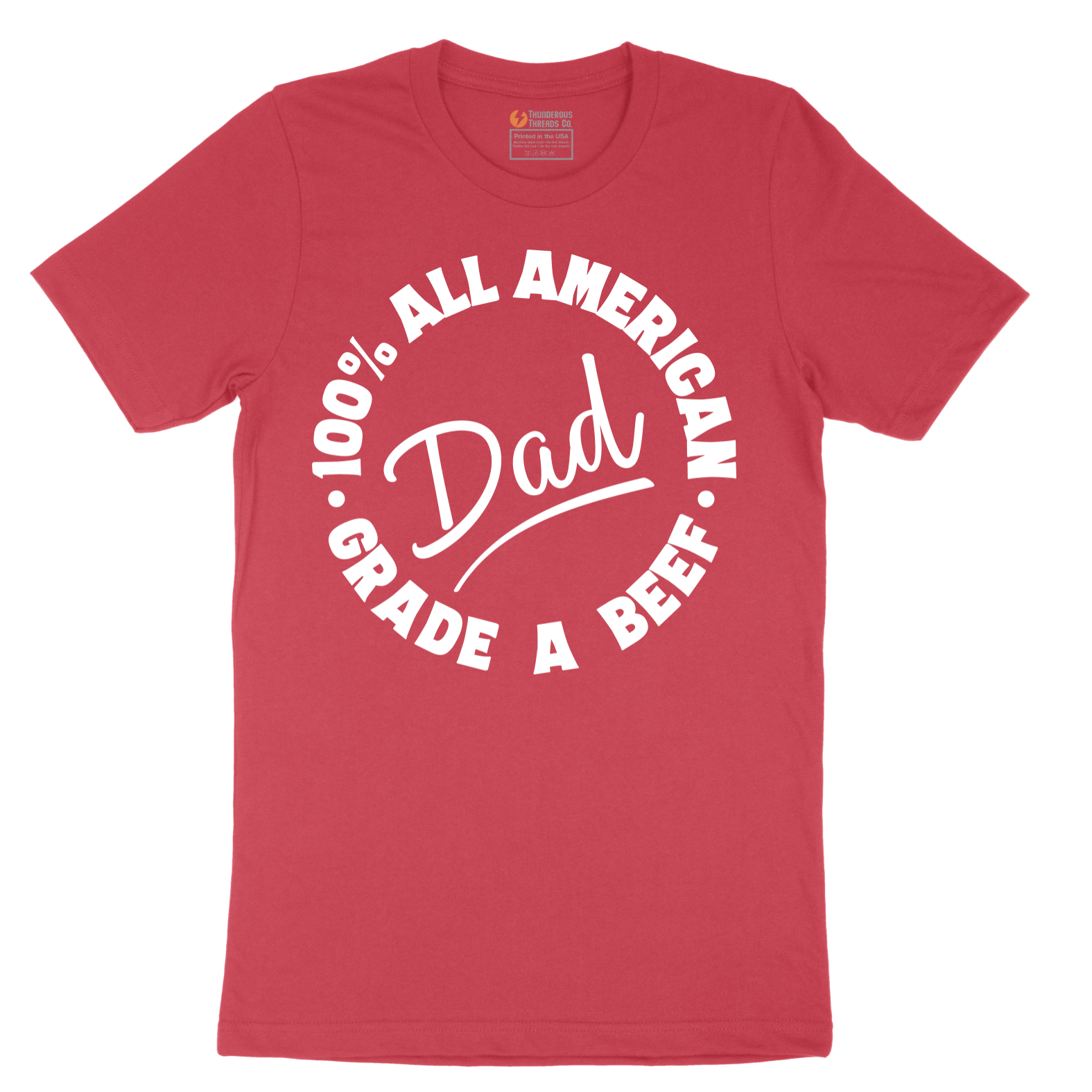 Dad 100% All American Grade A Beef - Mens T-Shirt - Sizes S - 6XL