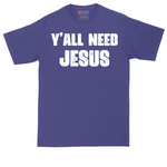 Yall Need Jesus Version 2 | Mens Tall T-Shirt