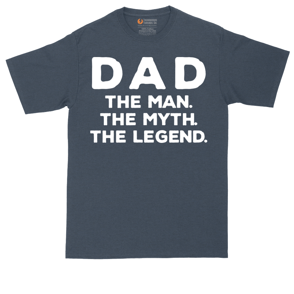 Dad the Man the Myth the Legend | Mens Tall T-Shirt