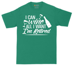 I Can Wine All I Want I'm Retired | Mens Tall T-Shirt