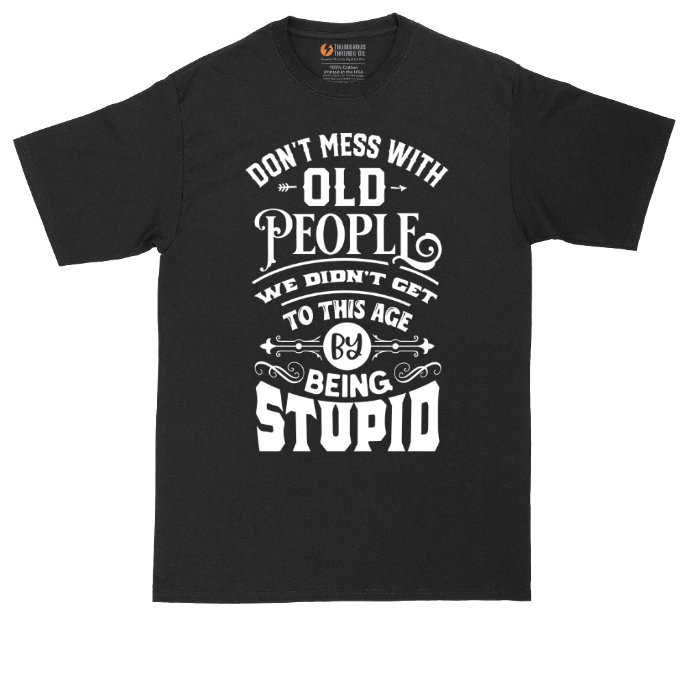 Don't Mess with Old People | Mens Tall T-Shirt
