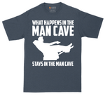 What Happens in the Man Cave Stays in the Man Cave | Mens Tall T-Shirt