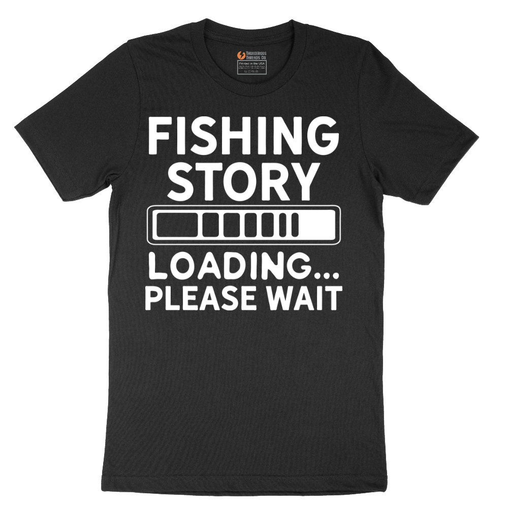Fishing Story Please Wait - Mens T-Shirt - Sizes S - 6XL