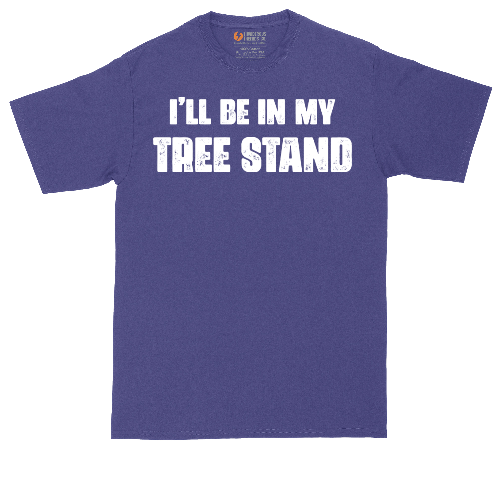 Ill Be In My Tree Stand | Mens Tall T-Shirt